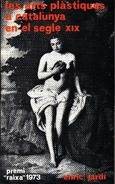 HISTÒRIA DE LES ARTS PLÀSTIQUES A CATALUNYA EN EL SEGLE XIX