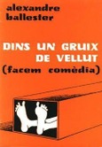 DINS UN GRUIX DE VELLUT (FACEM COMÈDIA)