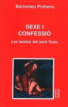 SEXE I CONFESSIÓ. LES BEATES DEL PARE SUAU