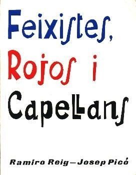 FEIXISTES, ROJOS I CAPELLANS