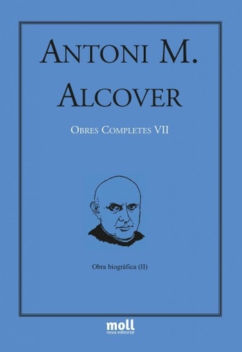 OBRES COMPLETES VII. OBRA BIOGRÀFICA II