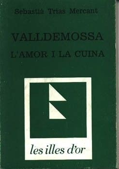 VALLDEMOSSA L'AMOR I LA CUINA