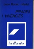 PIPADES I VIVÈNCIES