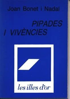 PIPADES I VIVÈNCIES