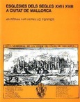 ESGLÈSIES DELS SEGLES XVII I XVIII A CIUTAT DE MALLORCA