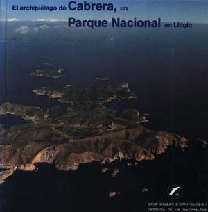 EL ARCHIPIÉLAGO DE CABRERA, UN PARQUE NACIONAL EN LITIGIO