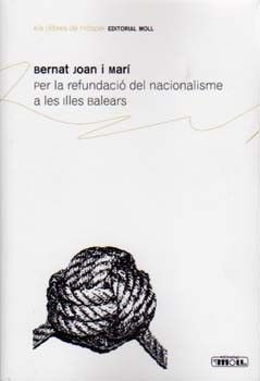 PER LA REFUNDACIÓ DEL NACIONALISME A LES ILLES BALEARS