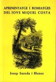 APRENENTATGE I ROMIATGES DEL JOVE MIQUEL COSTA