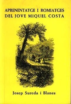 APRENENTATGE I ROMIATGES DEL JOVE MIQUEL COSTA