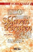 SCHICKSALE I: SKLAVEN PIRATEN (MALLORCA 1500-1800)