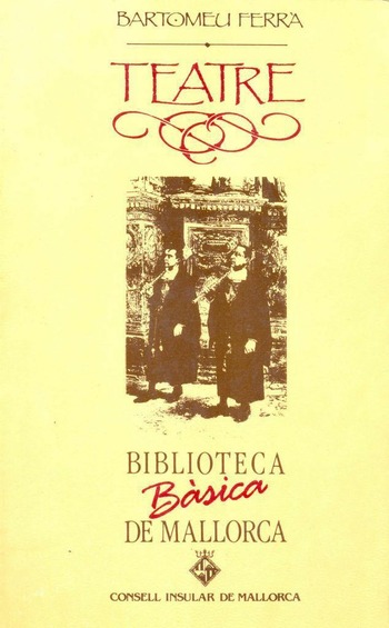 TEATRE. BARTOMEU FERRÀ (BBM)