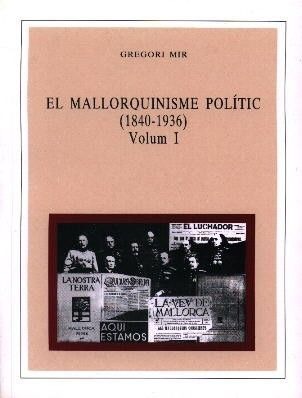 EL MALLORQUINISME POLÍTIC, 2 VOLS.