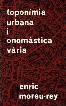 TOPONÍMIA URBANA I ONOMÀSTICA VÀRIA