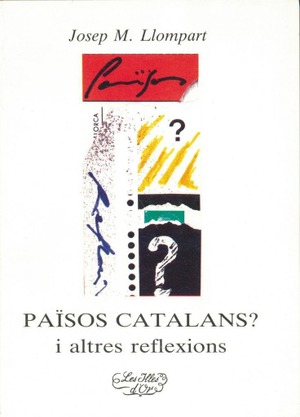 PAÏSOS CATALANS? I ALTRES REFLEXIONS