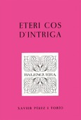 ETERI COS D'INTRIGA