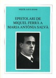 EPISTOLARI DE MIQUEL FERRÀ A MARIA ANTÒNIA SALVÀ