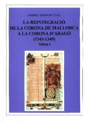 LA REINTEGRACIÓ DE LA CORONA DE MALLORCA A LA CORONA D'ARAGÓ, 2V.