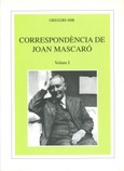 CORRESPONDÈNCIA DE JOAN MASCARÓ 2 VOLS.