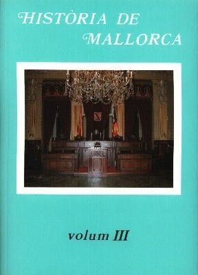 HISTÒRIA DE MALLORCA, VOL.III