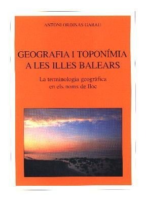 GEOGRAFIA I TOPONÍMIA A LES ILLES BALEARS