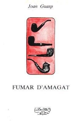 FUMAR D'AMAGAT