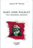 MARY ANNE WALKLEY, UNA TRAGÈDIA ANGLESA