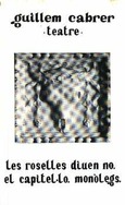 TEATRE. LES ROSELLES DIUEN NO. EL CAPITEL·LO