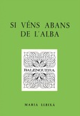SI VENS, ABANS DE L'ALBA