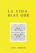 LA VIDA, BLAT ORB