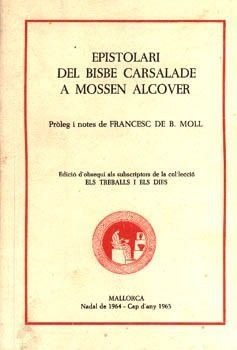 EPISTOLARI DEL BISBE CARSALADE A MOSSÈN ALCOVER