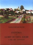 HISTÒRIA DE LLORET DE VISTA ALEGRE I DEL SEU CONVENT