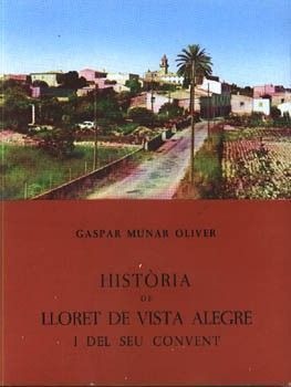 HISTÒRIA DE LLORET DE VISTA ALEGRE I DEL SEU CONVENT