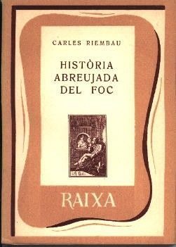 HISTÒRIA ABREUJADA DEL FOC