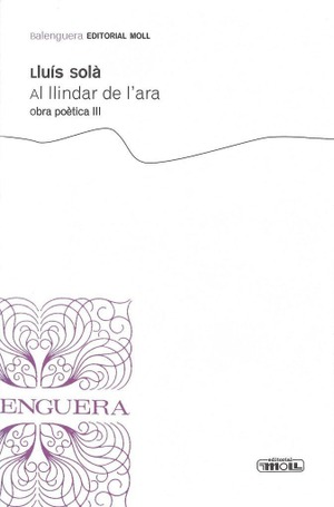 AL LLINDAR DE L'ARA.OBRA POETICA III