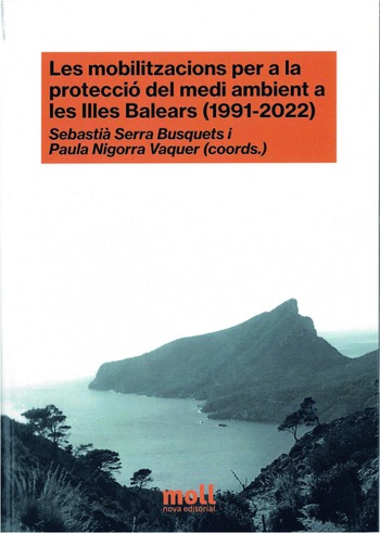 LES MOBILITZACIONS PER A LA PROTECCIÓ DEL MEDI AMBIENT A LES ILLES BALEARS (1991-2022