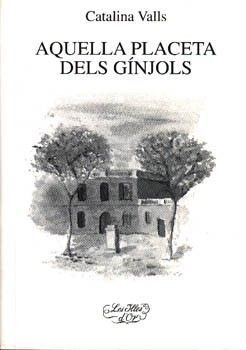 AQUELLA PLACETA DELS GÍNJOLS