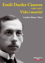 EMILI DARDER CÀNAVES (1895-1937) VIDA I MARTIRI