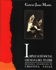 IMPLICACIÓ SOCIAL I HUMANA DEL TEATRE