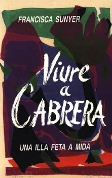 VIURE A CABRERA. UNA ILLA FETA A MIDA