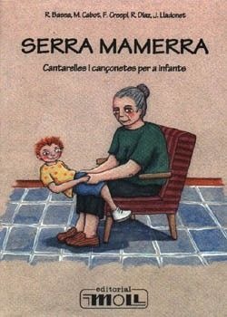 SERRA MAMERRA. CANTARELLES I CANÇONETES PER INFANTS
