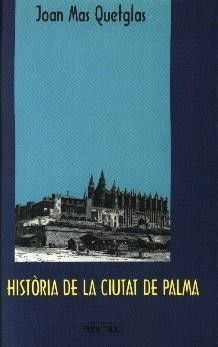 HISTÒRIA DE LA CIUTAT DE PALMA