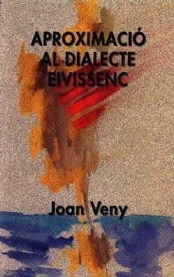 APROXIMACIÓ AL DIALECTE EIVISSENC