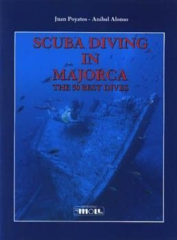 SCUBA DIVING IN MAJORCA.THE 50 BEST DIVES