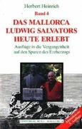 DAS MALLORCA LUDWIG SALVATORS HEUTE ERLEBT
