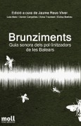 BRUNZIMENTS. GUIA SONORA DELS POL·LINITZADORS DE LES BALEARS