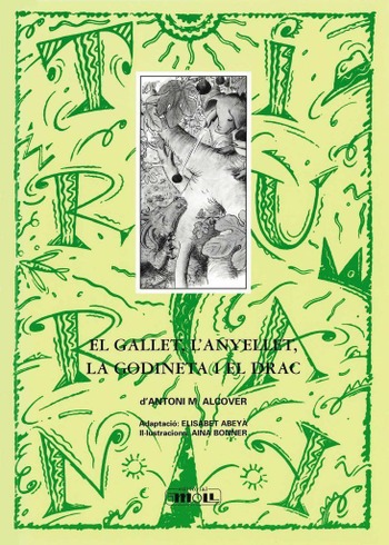 EL GALLET, L'ANYELLET, LA GODINETA I EL DRAC