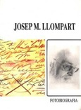 JOSEP M. LLOMPART. FOTOBIOGRAFIA