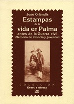 ESTAMPAS DE LA VIDA EN PALMA ANTES DE LA GUERRA CIVIL