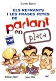 REFRANYS I FRASES FETES PARLANT EN PLATA