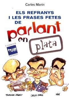 REFRANYS I FRASES FETES PARLANT EN PLATA